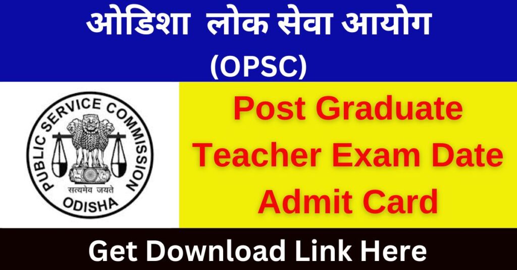 OPSC PGT Admit Card 2024 Post Graduate Teacher Exam Date Call Letter Download